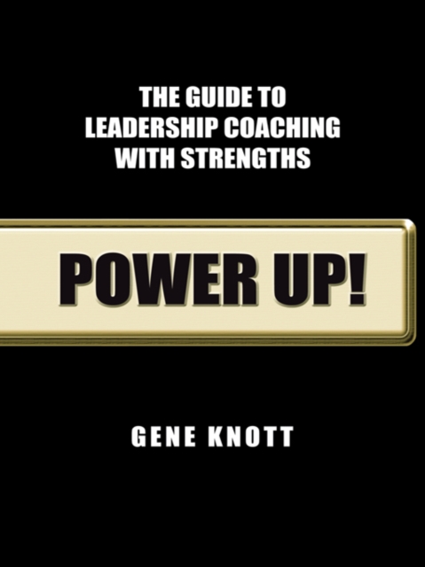 Power Up! : The Guide to Leadership Coaching with Strengths, EPUB eBook