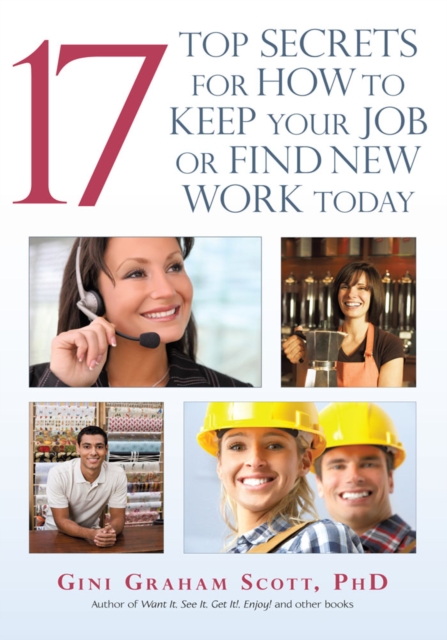 17 Top Secrets for How to Keep Your Job or Find New Work Today, EPUB eBook