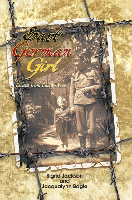 East German Girl : Escape from East to West, EPUB eBook