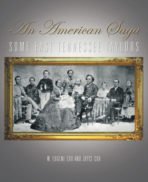 An American Saga : Some East Tennessee Taylors, Paperback / softback Book