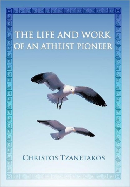 The Life and Work of an Atheist Pioneer, Hardback Book