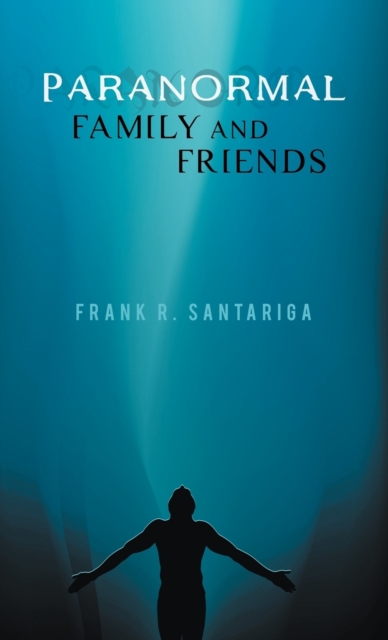 Paranormal Family and Friends, Hardback Book