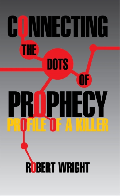 Connecting the Dots of Prophecy: Profile of a Killer, EPUB eBook