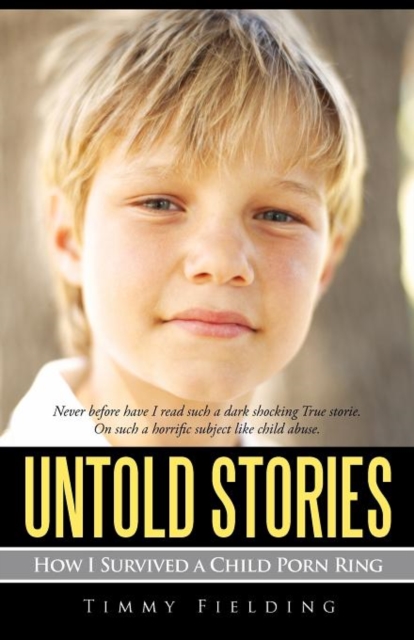 Untold Stories : How I Survived a Child Porn Ring, Paperback / softback Book