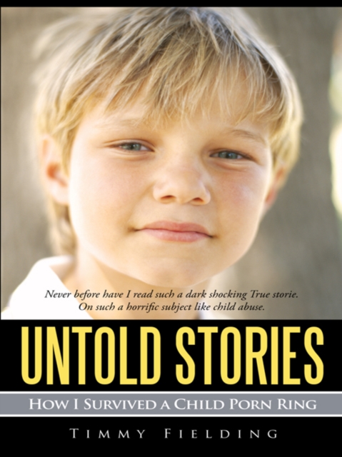 Untold Stories : How I Survived a Child Porn Ring, EPUB eBook