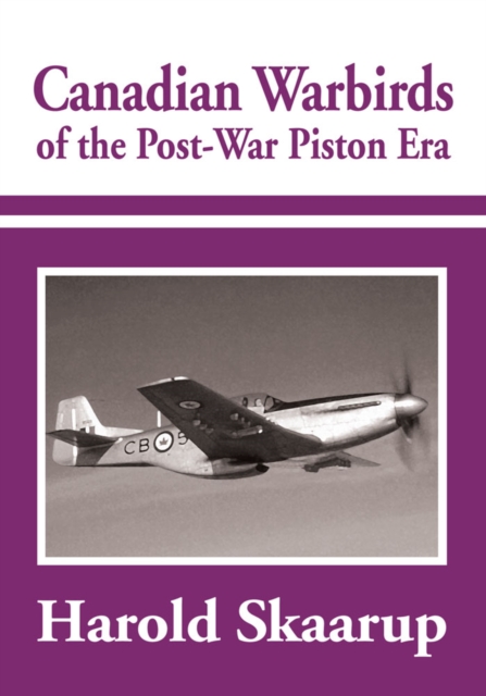 Canadian Warbirds of the Post-War Piston Era, EPUB eBook