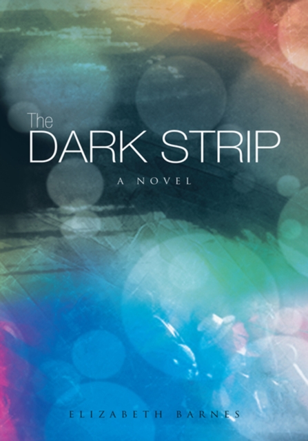 The Dark Strip : A Novel, EPUB eBook