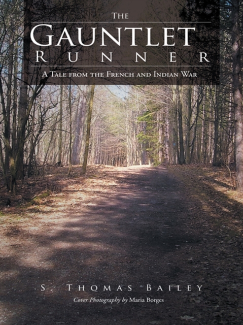 The Gauntlet Runner : A Tale from the French and Indian War, EPUB eBook