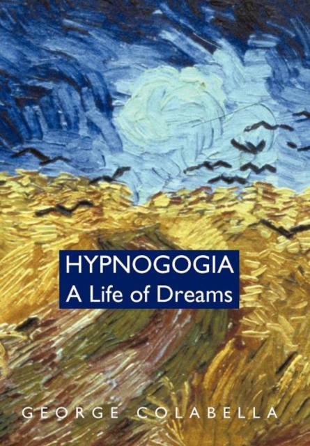 Hypnogogia : A Life of Dreams, Hardback Book