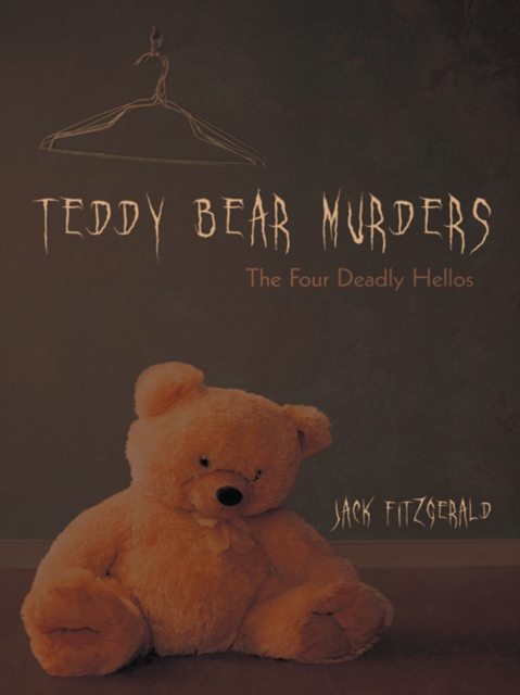 Teddy Bear Murders : The Four Deadly Hellos, EPUB eBook