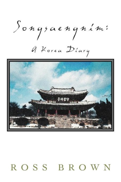 Songsaengnim : A Korea Diary, Paperback / softback Book