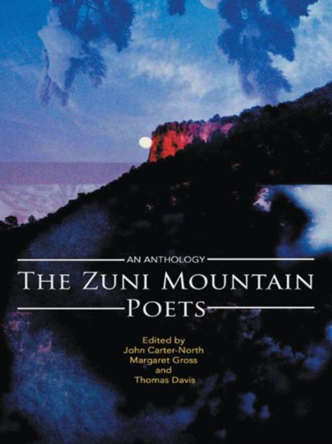The Zuni Mountain Poets : An Anthology, EPUB eBook