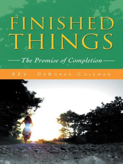 Finished Things : The Promise of Completion, EPUB eBook