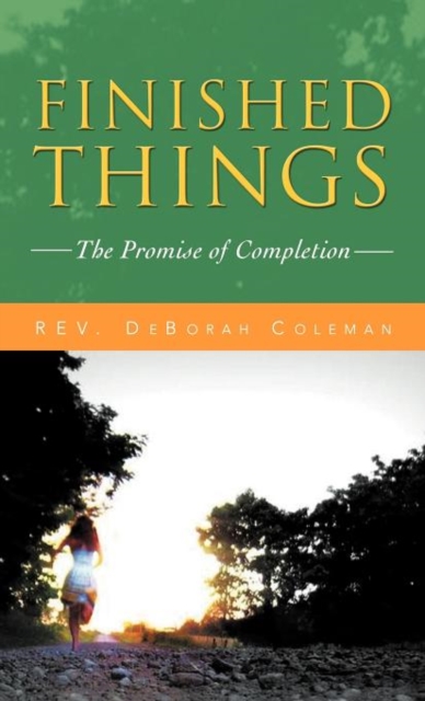 Finished Things : The Promise of Completion, Hardback Book