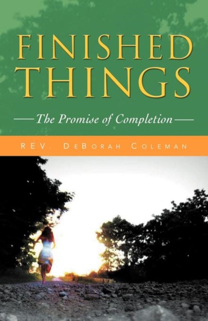 Finished Things : The Promise of Completion, Paperback / softback Book