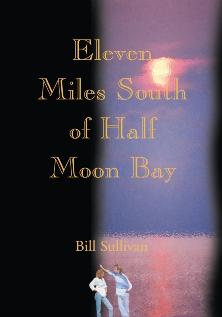Eleven Miles South of Half Moon Bay, EPUB eBook
