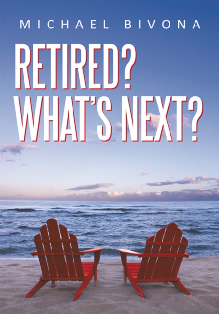 Retired? What's Next?, EPUB eBook