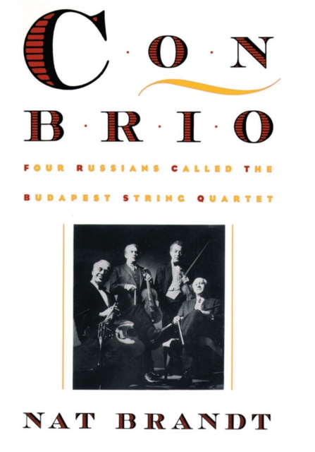 Con Brio : Four Russians Called the Budapest String Quartet, EPUB eBook