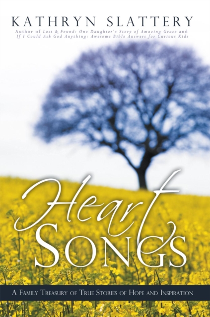 Heart Songs : A Family Treasury of True Stories of Hope and Inspiration, EPUB eBook