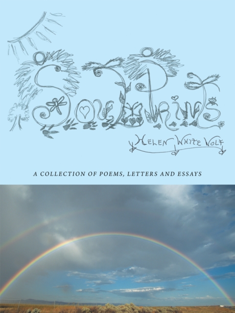 Soul Prints : A Collection of Poems, Letters and Essays, EPUB eBook