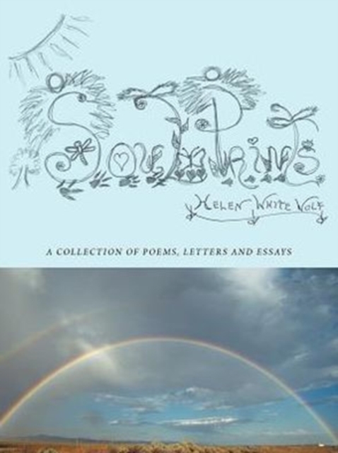 Soul Prints : A Collection of Poems, Letters and Essays, Paperback / softback Book