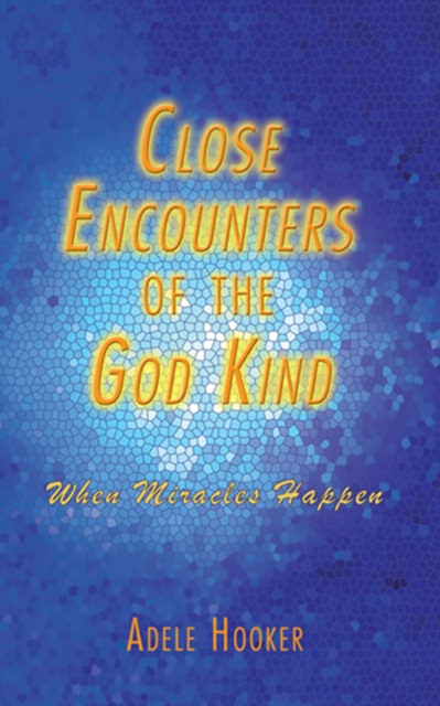 Close Encounters of the God Kind : When Miracles Happen, EPUB eBook