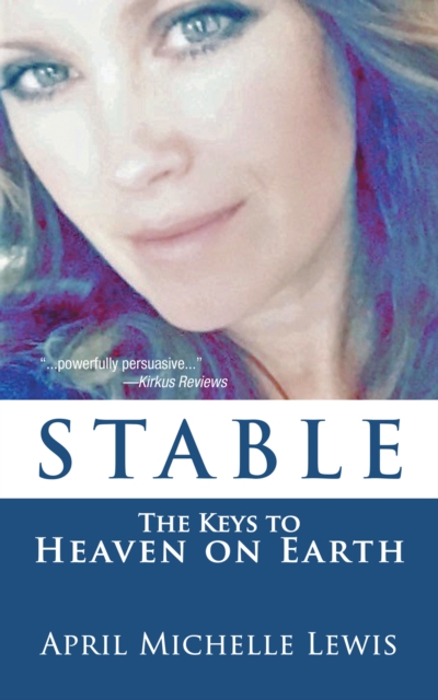 Stable : The Keys to Heaven on Earth, EPUB eBook