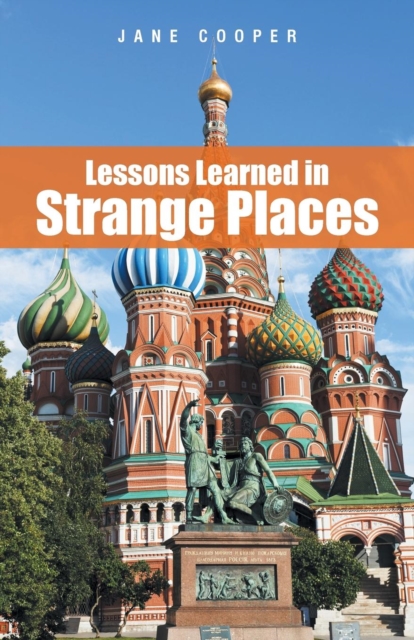 Lessons Learned in Strange Places, Paperback / softback Book