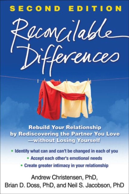 Reconcilable Differences, Second Edition : Rebuild Your Relationship by Rediscovering the Partner You Love--without Losing Yourself, Paperback / softback Book