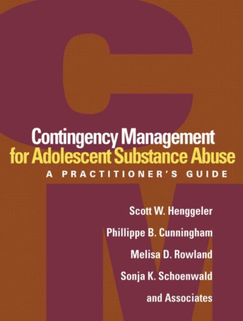 Contingency Management for Adolescent Substance Abuse : A Practitioner's Guide, Paperback / softback Book