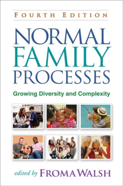 Normal Family Processes, Fourth Edition : Growing Diversity and Complexity, Hardback Book