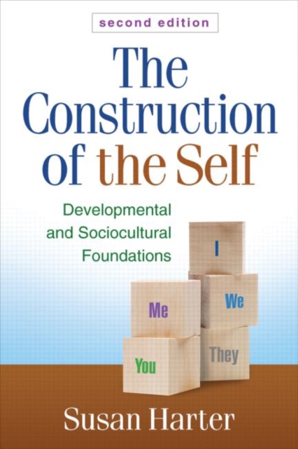 The Construction of the Self, Second Edition : Developmental and Sociocultural Foundations, Hardback Book
