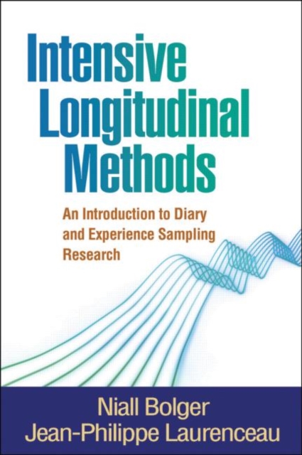 Intensive Longitudinal Methods : An Introduction to Diary and Experience Sampling Research, Hardback Book