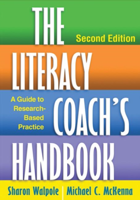 The Literacy Coach's Handbook, Second Edition : A Guide to Research-Based Practice, Paperback / softback Book