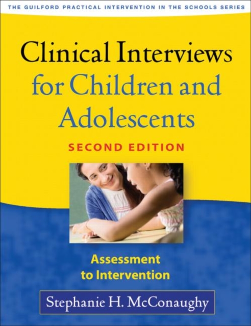 Clinical Interviews for Children and Adolescents : Assessment to Intervention, Paperback / softback Book