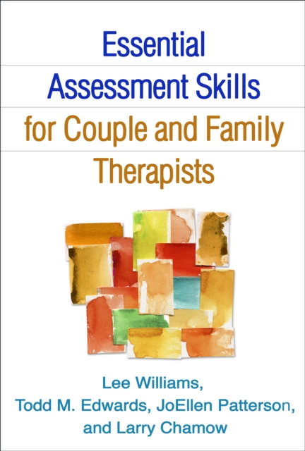 Essential Assessment Skills for Couple and Family Therapists, PDF eBook