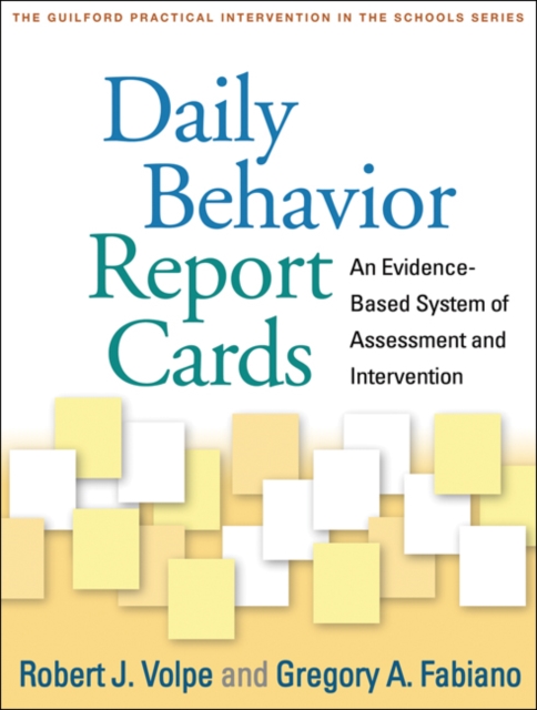 Daily Behavior Report Cards : An Evidence-Based System of Assessment and Intervention, PDF eBook