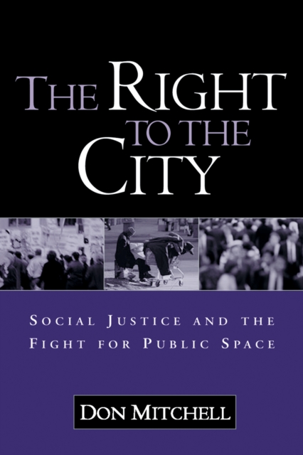 The Right to the City : Social Justice and the Fight for Public Space, PDF eBook