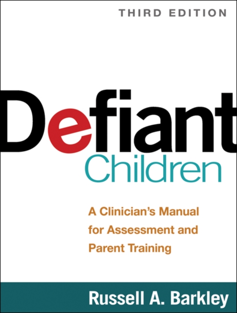Defiant Children : A Clinician's Manual for Assessment and Parent Training, PDF eBook