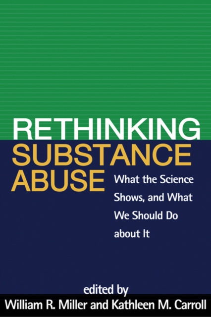 Rethinking Substance Abuse : What the Science Shows, and What We Should Do about It, PDF eBook