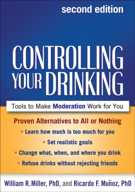 Controlling Your Drinking : Tools to Make Moderation Work for You, Hardback Book