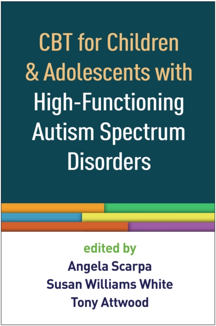 CBT for Children and Adolescents with High-Functioning Autism Spectrum Disorders, PDF eBook
