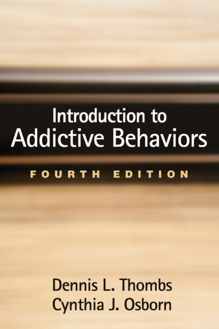 Introduction to Addictive Behaviors, Fourth Edition, EPUB eBook