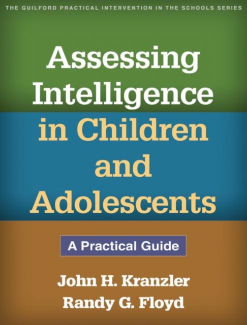 Assessing Intelligence in Children and Adolescents : A Practical Guide, Paperback / softback Book
