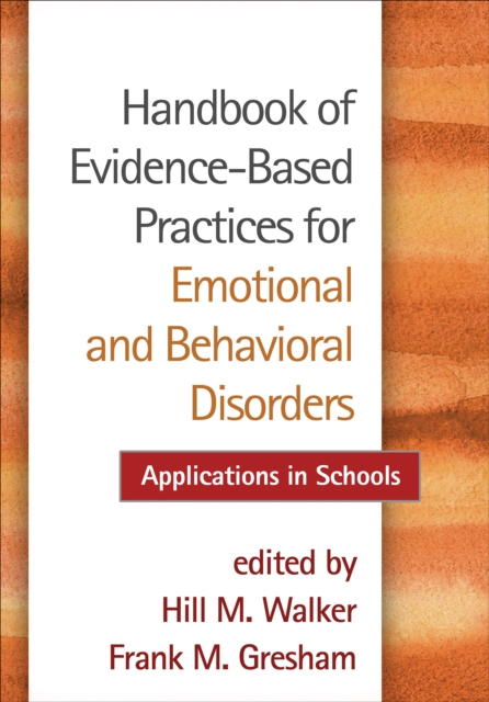 Handbook of Evidence-Based Practices for Emotional and Behavioral Disorders : Applications in Schools, PDF eBook