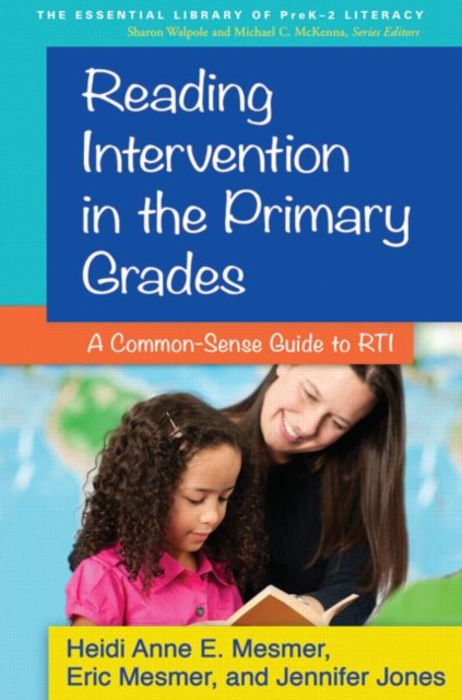 Reading Intervention in the Primary Grades : A Common-Sense Guide to RTI, Paperback / softback Book
