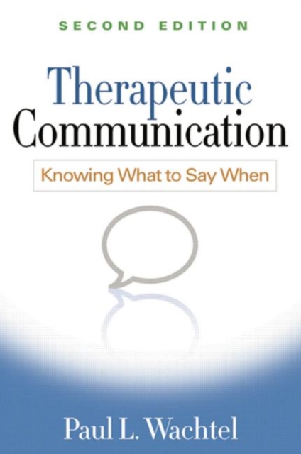 Therapeutic Communication, Second Edition : Knowing What to Say When, Paperback / softback Book