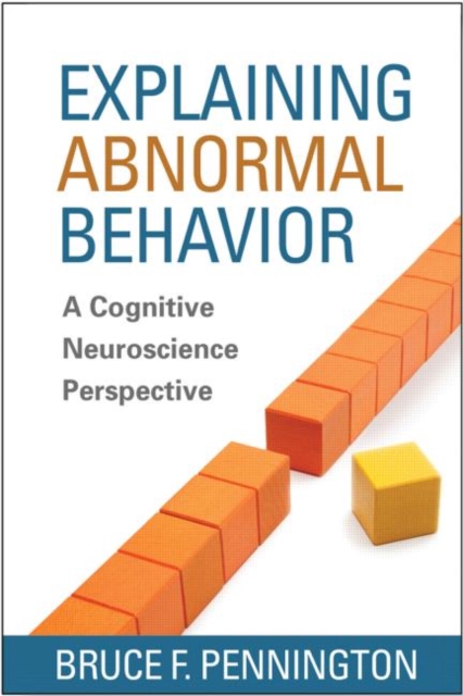 Explaining Abnormal Behavior : A Cognitive Neuroscience Perspective, Hardback Book