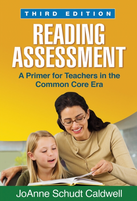 Reading Assessment : A Primer for Teachers in the Common Core Era, Paperback / softback Book