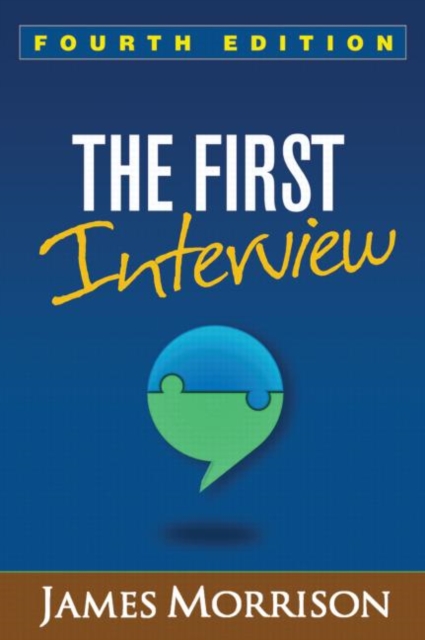 The First Interview, Fourth Edition : Fourth Edition, Hardback Book